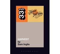 Sam Inglis Inglis, Sam Neil Young's Harvest (Tascabile) 33 1/3