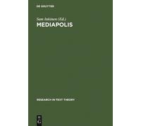 Sam Inkinen Mediapolis (Copertina rigida) Research in Text Theory