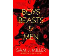 Sam J. Miller Boys, Beasts & Men (Tascabile)