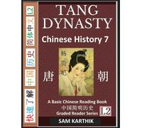 Sam Karthik Chinese History 7: A Basic Chinese Reading Book, Tang Dy (Tascabile)