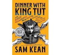 Sam Kean Dinner with King Tut (Tascabile)