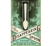 Sam Kean The Disappearing Spoon (Copertina rigida)