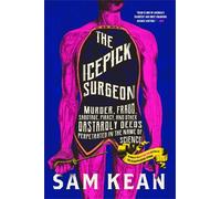 Sam Kean The Icepick Surgeon (Tascabile)