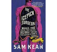 Sam Kean The Icepick Surgeon (Tascabile)