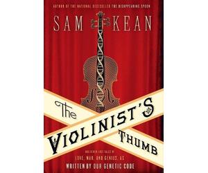 Sam Kean The Violinist's Thumb (Copertina rigida)