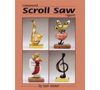 Sam Keener Compound Scroll Saw Patterns (Tascabile)