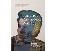 Sam Kenyon I Am Not Raymond Wallace (Tascabile)