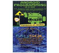 Sam Key Android Programming in a Day & MySQL Programming Profession (Tascabile)