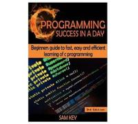 Sam Key C Programming Success in a Day (Tascabile)