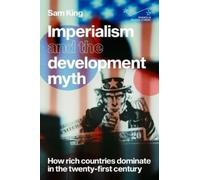 Sam King Imperialism and the Development Myth (Copertina rigida)