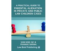 Sam King QC Fra A Practical Guide to Parental Alienation in Private (Tascabile)