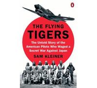 Sam Kleiner The Flying Tigers (Tascabile)