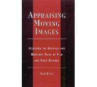Sam Kula Appraising Moving Images (Copertina rigida)
