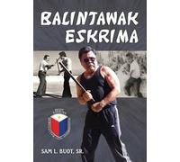 Sam L Buot Balintawak Eskrima (Tascabile)