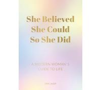 Sam Lacey She Believed She Could So She Did (Tascabile)