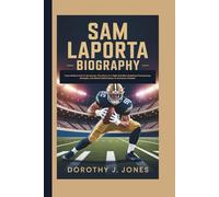 SAM LAPORTA BIOGRAPHY: From Gridiron Grit to Greatness: The Story of a Tight End Who Redefined Consistency, Strength, and Clutch Performance in American Football