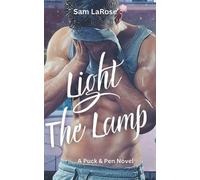 Sam Larose Light The Lamp (Tascabile) Puck & Pen
