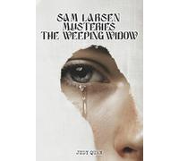 Sam Larsen Mysteries The Weeping Widow