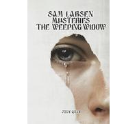 Sam Larsen Mysteries The Weeping Widow
