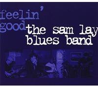Sam Lay Blues Band, - Feelin' Good