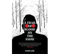 Sam Lee A Trail of Blood on the Snow (Tascabile)