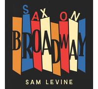 Sam Levine Sax on Broadway (CD)
