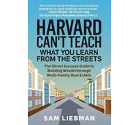 Sam Liebman Harvard Can't Teach What You Learn from the Stree (Copertina rigida)