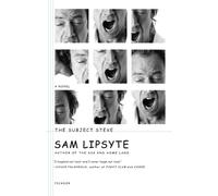Sam Lipsyte The Subject Steve (Tascabile)