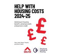 Sam Lister Martin Ward Roger Thwait Help with Housing Costs 2024-202 (Tascabile)