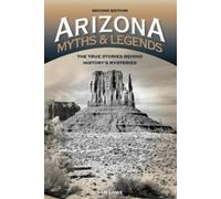 Sam Lowe Arizona Myths and Legends (Tascabile) Legends of the West