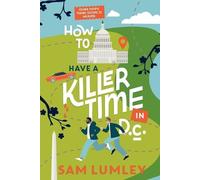Sam Lumley How to Have a Killer Time in DC (Tascabile)