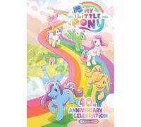 Sam Maggs Jeremy My Little Pony: 40th Anniversary Celebration (Copertina rigida)