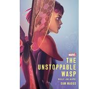 Sam Maggs The Unstoppable Wasp (Copertina rigida)