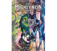 Sam Maggs William Ki Critical Role: The Mighty Nein Origins - (Copertina rigida)