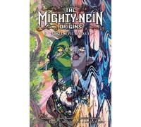 Sam Maggs William Ki Critical Role: The Mighty Nein Origins - (Copertina rigida)