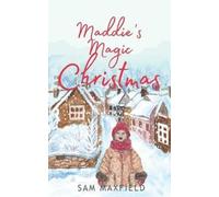 Sam Maxfield Maddie's Magic Christmas (Tascabile)