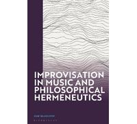 Sam McAuliffe Improvisation in Music and Philosophical Hermeneutics (Tascabile)