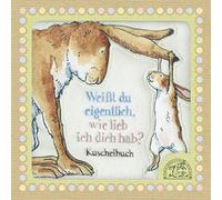 Sam McBratney A Weißt du eigentlich, wie lieb ich dich hab: K (Copertina rigida)