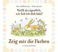 Sam McBratney A Weißt du eigentlich wie lieb ich dich hab? Zeig mir (Tascabile)