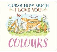 Sam McBratney Guess How Much I Love You: Colours (Libro di cartone)