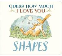 Sam McBratney Guess How Much I Love You: Shapes (Libro di cartone)