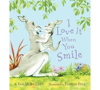 Sam McBratney I Love It When You Smile (Copertina rigida)