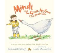 Sam McBratney Mindi and the Goose No One Else Could See (Copertina rigida)