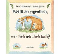 Sam McBratney Weißt du eigentlich, wie lieb ich dich hab? (Copertina rigida)