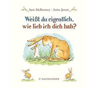 Sam McBratney Weisst du eigentlich, wie lieb ich dich hab? Mi (Copertina rigida)