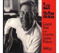 Sam McGee Grand Dad Of The Country Guitar Pickers (CD) Album