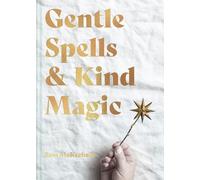 Sam McKechnie Gentle Spells & Kind Magic (Copertina rigida)