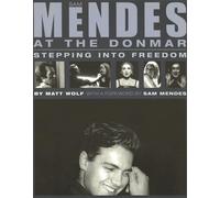 Sam Mendes at the Donmar: Stepping into Freedom - Wolf Matt