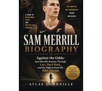 Sam Merrill Biography: Against the Odds: Sam Merrill’s Journey Through Loss, Hard Work, and the Fight to Earn His NBA Dream