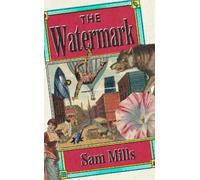 Sam Mills The Watermark (Copertina rigida)